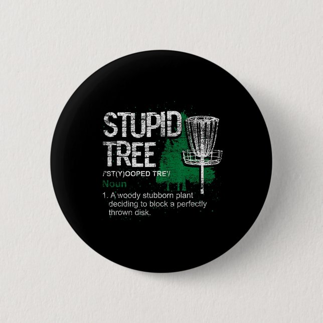 Stupid Tree Definition Funny Athlete Disc Golf  6 Cm Round Badge (Front)