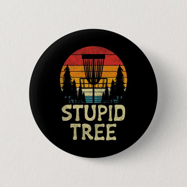 Stupid Tree Disc Golf Basket Retro Frisbee Golfing 6 Cm Round Badge (Front)