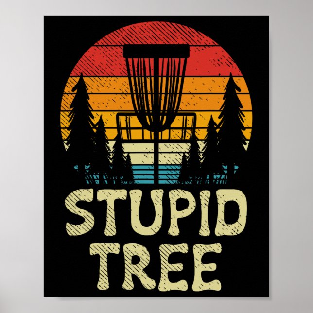 Stupid Tree Disc Golf Basket Retro Frisbee Golfing Poster (Front)