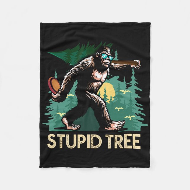 Stupid Tree Disc Golf Bigfoot Frolfing Funny Sasqu Fleece Blanket (Front)