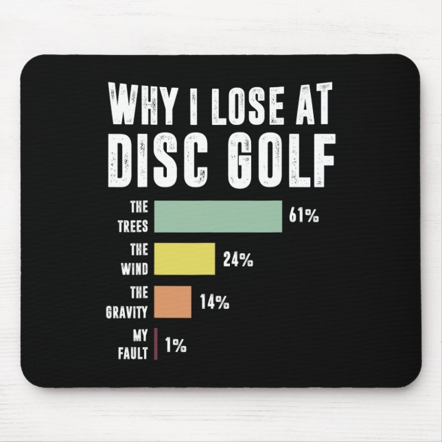 Stupid Tree Disc Golf Fun Player Frisbee Why I Los Mouse Pad (Front)