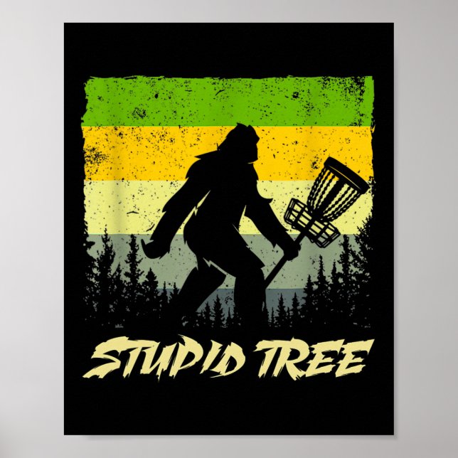 Stupid Tree Disc Golf Funny Frisbee Golf  Poster (Front)