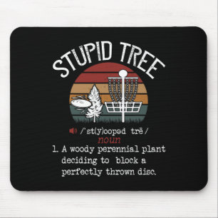 Stupid Tree Disc Golf Funny Gift Frisbee Vintage  Mouse Pad