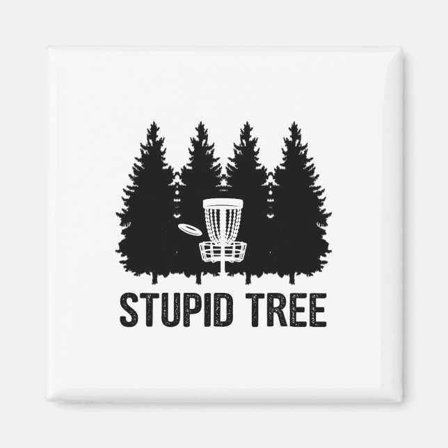 Stupid Tree Disc Golf  Magnet (Front)