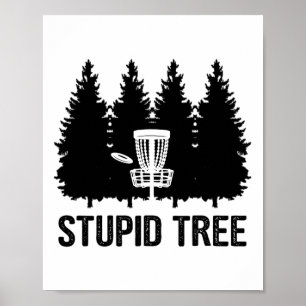 Stupid Tree Disc Golf  Poster