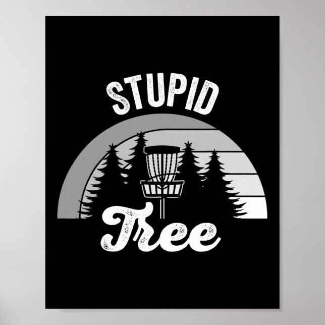 Stupid Tree Disc Golf Sket Forest  Poster (Front)
