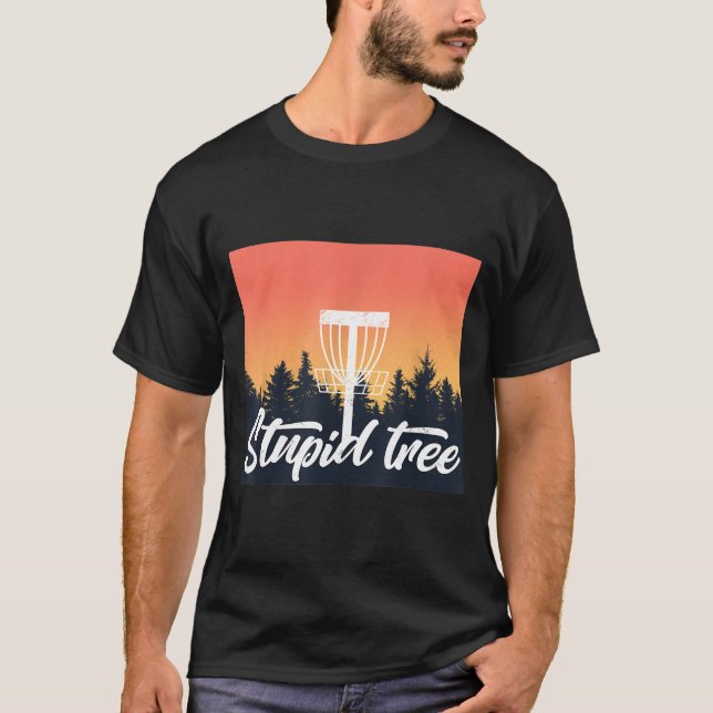 Stupid Tree  Distressed Disc Golf Designs T-Shirt (Front)