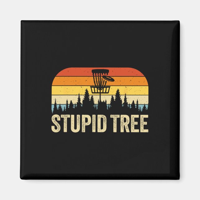 Stupid Tree Funny Disc Golf  Magnet (Front)