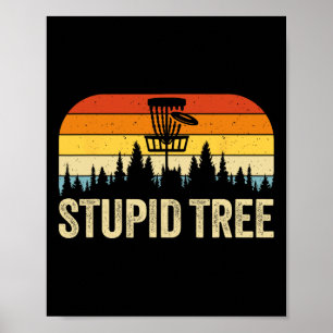 Stupid Tree Funny Disc Golf  Poster