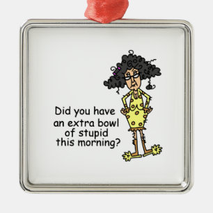 Stupidity Humour Metal Tree Decoration
