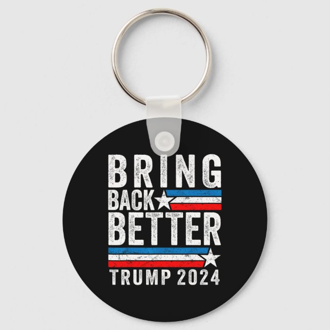Style Bring Back Better Trump 2024  Key Ring (Front)