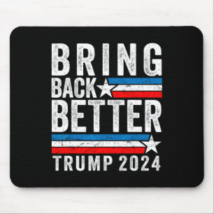 Style Bring Back Better Trump 2024 Mouse Pad