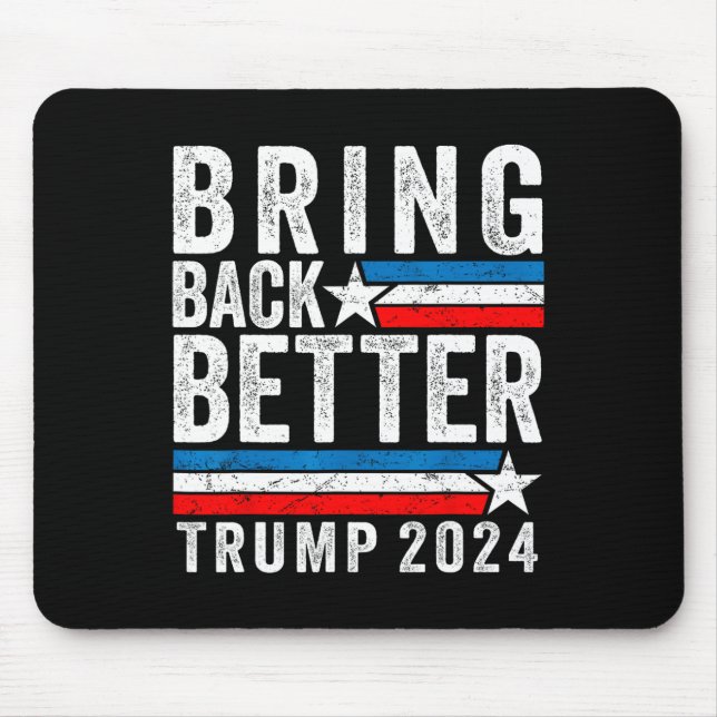 Style Bring Back Better Trump 2024  Mouse Pad (Front)