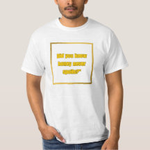 Style: Honey Never Spoil Men's Value T-Shirt