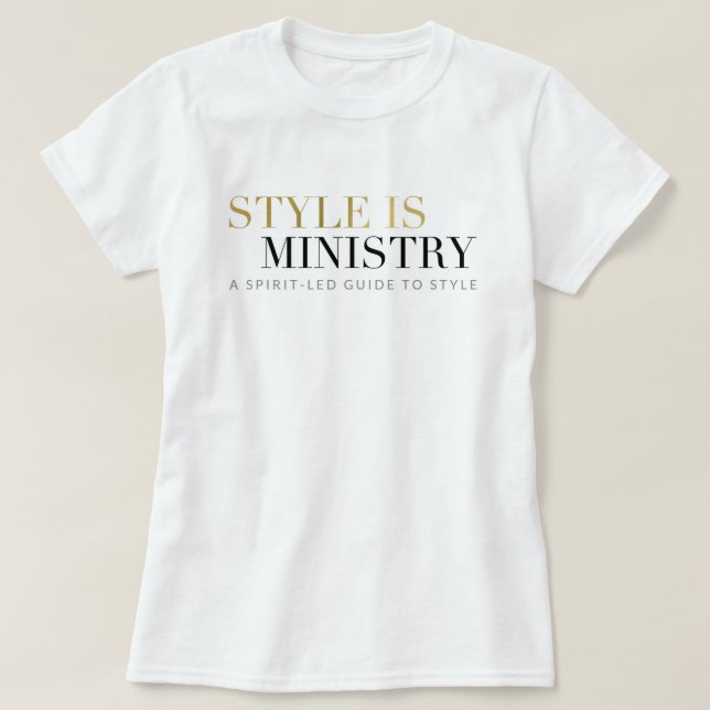 Style Is Ministry Tshirt (Design Front)