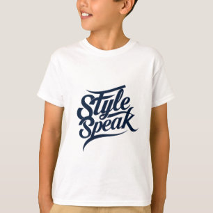 Style Speak T-Shirts - Bold Fashion Statements