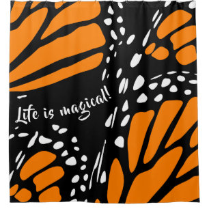 Stylised Monarch Butterfly Wing - Life Is Magical! Shower Curtain