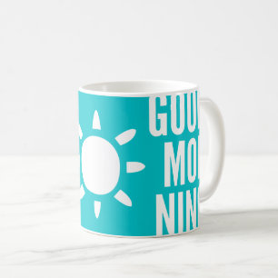 Stylish Aqua Blue Good Morning Sun Tea Coffee Mug