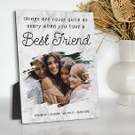 Stylish Best Friend BFF Photo Plaque<br><div class="desc">Elegant bff photo plaque featuring a faux marble background,  a precious picture of you and your friend in a brush stroke effect,  the cute friendship saying 'things are never quite as scary when you have a best friend',  and your names at the bottom.</div>