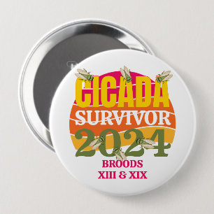 Stylish CICADA SURVIVOR 2024 Broods XIII XIX 10 Cm Round Badge