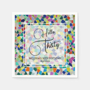 Stylish Colourful Mosaic Hello Thirty 30th Birthda Napkin
