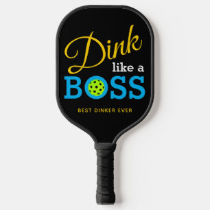 Stylish DINK LIKE A BOSS Pickleball Paddle