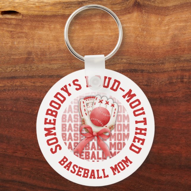 Stylish Fun LOUD-MOUTHED BASEBALL MOM Key Ring (Front)