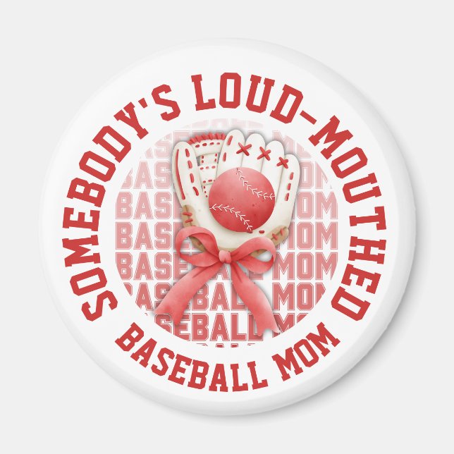 Stylish Fun LOUD-MOUTHED BASEBALL MOM Magnet (Front)
