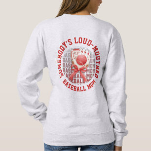 Stylish Fun LOUD-MOUTHED BASEBALL MOM Sweatshirt