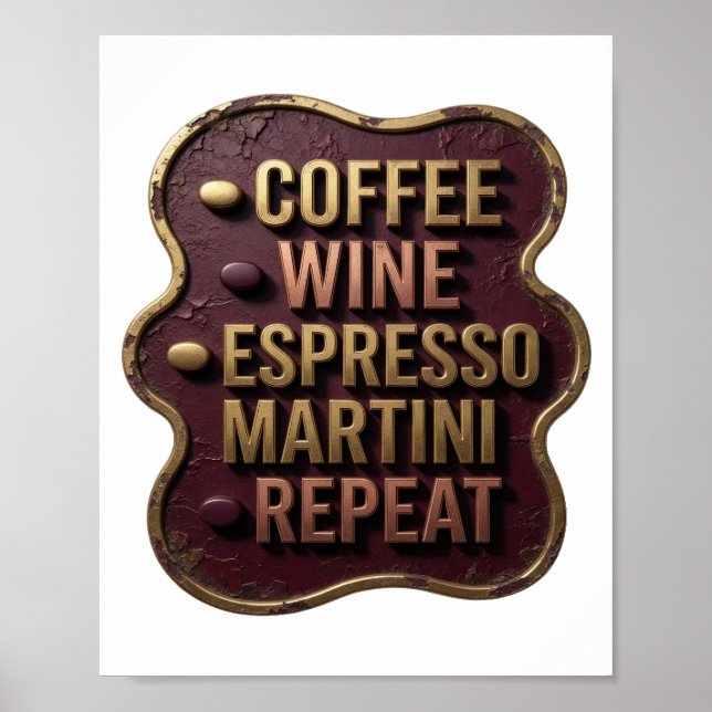 Stylish Gold COFFEE WINE ESPRESSO MARTINI REPEA v2 Poster (Front)
