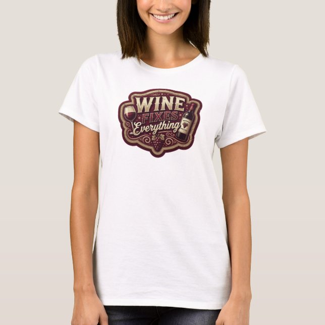 Stylish Gold WINE FIXES EVERYTHING Custom Tee (Front)