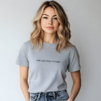 Stylish Grey You Can. End Of Story Slogan