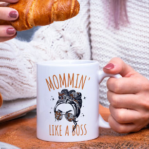 Stylish Mommin' Like A Boss Mother's Day Fun Quote Coffee Mug