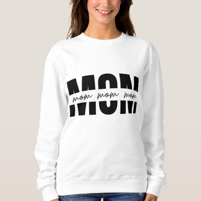 Stylish Mum Gift | Perfect for Mother's Day  Sweatshirt (Front)