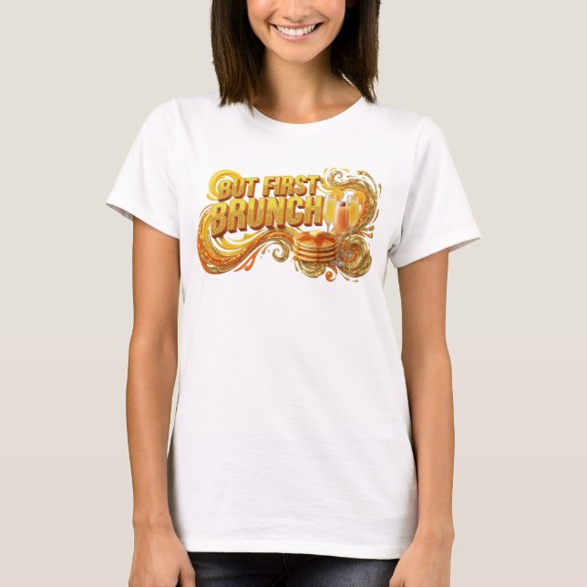 Stylish Orange BUT FIRST BRUNCH Text Design T-Shirt (Front)