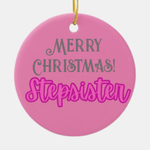 Stylish Pink Text Merry Christmas Stepsister Ceramic Tree Decoration