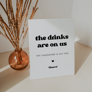 Stylish retro black & white Drinks are on us Pedestal Sign