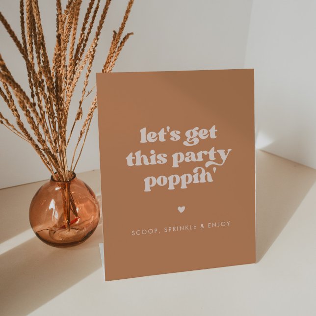 Stylish retro Brown Let's get this party poppin' Pedestal Sign (Creator Uploaded)