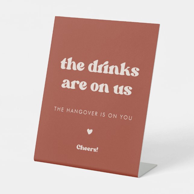 Stylish retro Terracotta Drinks are on us Pedestal Sign (Front)