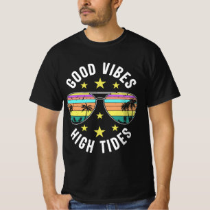 Stylish Sunglasses With Good Vibes High Tides T-Shirt