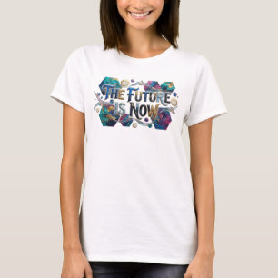 Stylish Teal THE FUTURE IS NOW Shirt Design