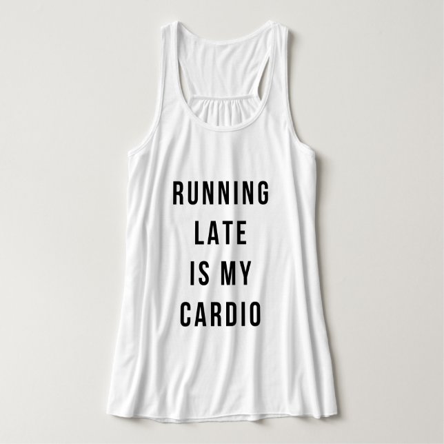 Stylish Typography "Running Late is my Cardio" Singlet (Design Front)