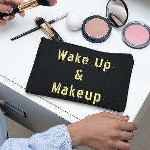 Stylish Wake Up & Makeup Quote l Feminine Trendy Accessory Pouch
