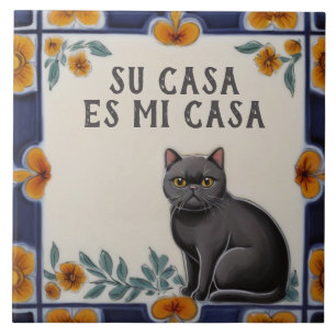 Su Casa es Mi Casa - Funny Spanish Cat Humour Tile