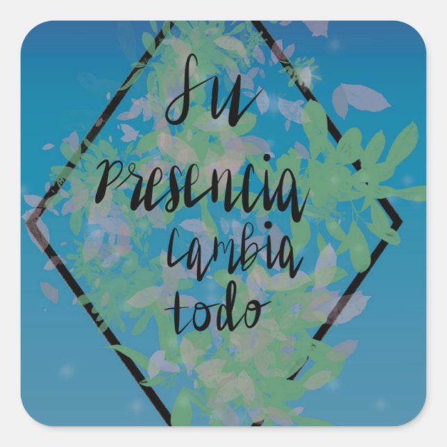Su presencia (His presence) Square Sticker (Front)
