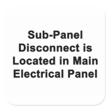 Sub-Panel Disconnect Located in Main Panel sticker