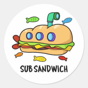Sub Sandwich Funny Food Pun  Classic Round Sticker