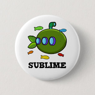 Sublime Funny Submarine Fruit Lime Pun 6 Cm Round Badge