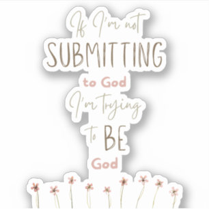 Submit to God Christian sticker   Laptop sticker