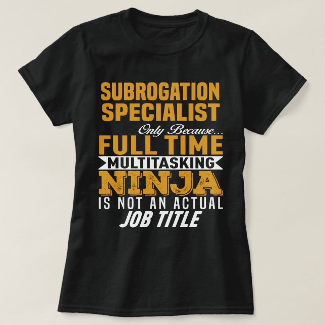 Subrogation Specialist T-Shirt (Design Front)